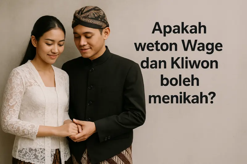 apakah weton wage dan kliwon boleh menikah